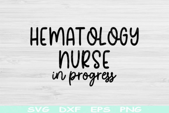 Hematology Nurse in Progress Svg File