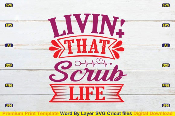 Livin That Scrub Life Svg: A Designer's Review