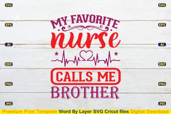 My Favorite Nurse Calls Me Brother Svg Review