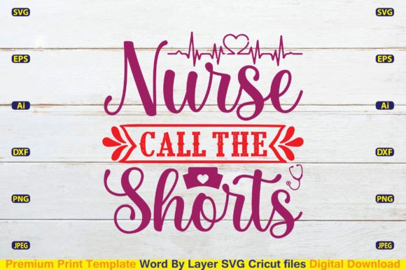 Nurse Call the Shorts Svg: A Fun, Versatile Design