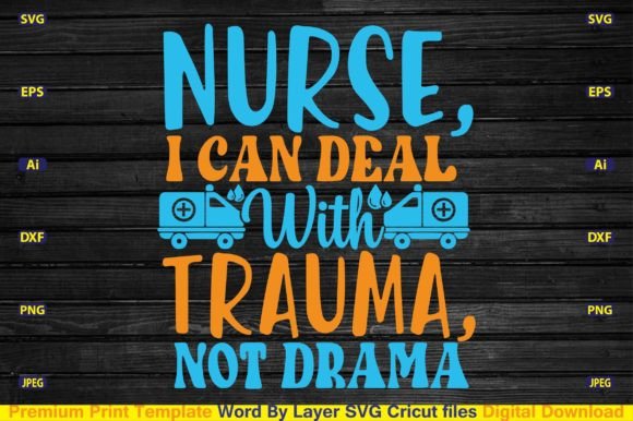 Nurse, I Can Deal with Trauma, Not Drama