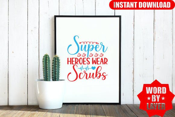 Super Heroes Wear Scrubs: A Unique SVG Design